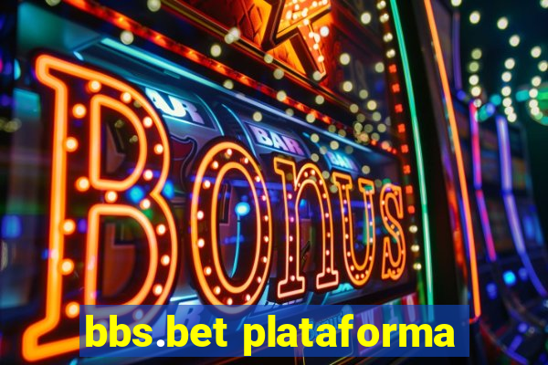 bbs.bet plataforma